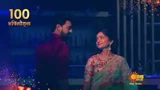 Navi Janmen Mi | 100 Episodes Completed | Sun Marathi