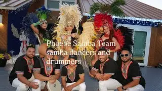 Phoebe Samba Team Samba Dancers and Batucada Drummers