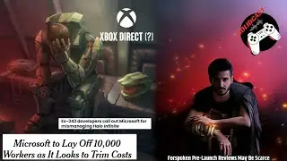 Xbox / Layoffs | Forspoken 720P |  Halo & 343