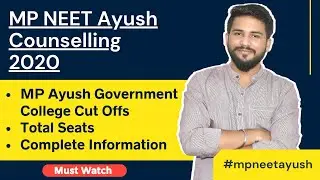 MP Ayush Counselling 2020 | MP Ayush Govt College Cut Offs | Total Seats | Complete Information