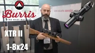 🎥 IWA 2017  Burris XTRII 1-8x24 riflescope