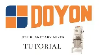 Doyon BTF Planetary Mixer | Operation, Maintenance & Cleaning Tutorial
