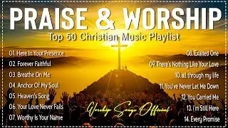 Best Morning Worship Songs 2025, Top 50 Christian Music Playlist, Prayer Songs of All Time