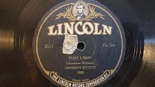 What A Man! University Sextette. Lincoln 78rpm Shellac Gramophone Record from 1926. 