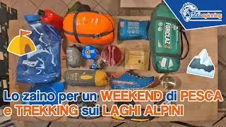 L'attrezzatura da CAMPEGGIO per un WEEKEND di PESCA sui LAGHI ALPINI - Parte 1