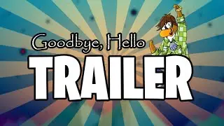 Goodbye, Hello TRAILER