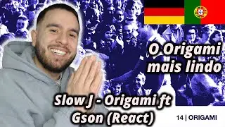 Slow J - Origami ft Gson (React) Filho de Emigrantes React a Rap PT T.3E.7