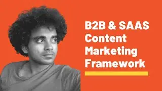 B2B SAAS Content Marketing Framework - Blueprint