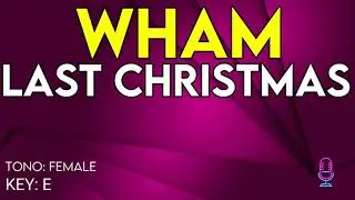 Wham - Last Christmas - Karaoke Instrumental - Female
