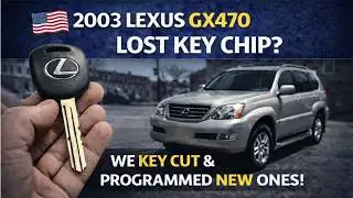 2003 Lexus GX470 - Lost Key Services & Key Programming!