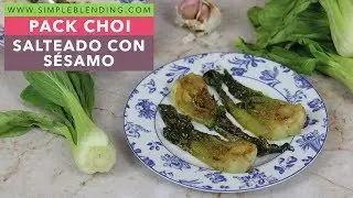 PAK CHOI SALTEADO CON SÉSAMO | Bok choy estilo oriental | Pak choi con sésamo