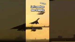 Let&rsquo;s confuse non-Avgeeks #aviation #aviationgeek #concorde #roadto9k