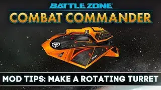 Battlezone: Combat Commander - Mod Tips: Make a Rotating Turret