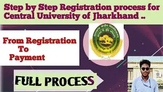Registration process for Central University of Jharkhand/ FULL PROCESS/ #cuj