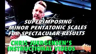 SUPERIMPOSING MINOR PENTATONIC SCALES FOR SPECTACULAR RESULTS