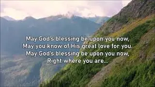 May God's Blessing Be Upon You Now