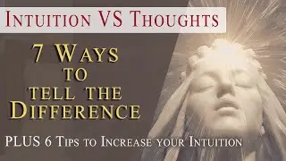7 Ways to Tell Intuition From Thinking -  and Tips To Strengthen Your Intuitive Voice