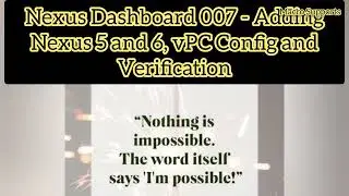 Nexus Dashboard 007 - Adding Nexus 5 and 6, vPC Config and Verification