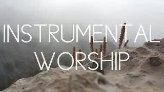 INSTRUMENTAL WORSHIP MUSIC (Guitar & Piano)