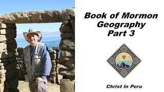 Book of Mormon Geography &ndash; (Part 1 of 3) | The Narrow Neck of Land and the Andes