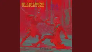 Gladiators (Special Version: v4 post punk mix)