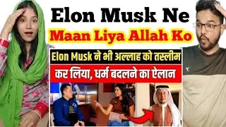 Indian reaction on Elon Musk Ne Bhi Allah Ko Tasleem Kar Liya, Dharm Badalne Ka Aelan