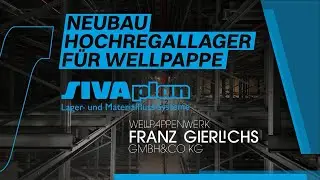 SIVAplan - Das fertige Hochregallager f&uuml;r Wellpappenwerk Franz Gierlichs GmbH & Co. KG