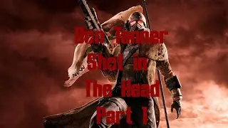 Fallout New Vegas Roleplay-  Don Tanner Shot in the HEAD