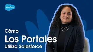 Los Portales: Transformaci&oacute;n Digital para una Experiencia Comercial y de Servicio &Aacute;gil | Salesforce