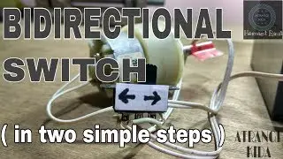 BIDIRECTIONAL SWITCH (in 2 simple steps) || MAKING