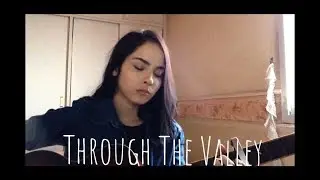 Through The Valley - Ellie Full Song Cover The Last of Us Part II by Shawn James