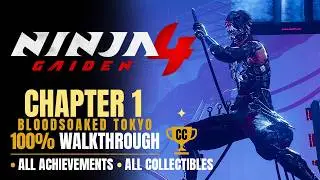 Ninja Gaiden 4 &mdash; Chapter 1 100% | All Achievements & Collectibles (No Commentary)