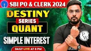SBI PO & Clerk Quant 2024 | Simple Interest for Bank Exam | Quant by Sumit Sir