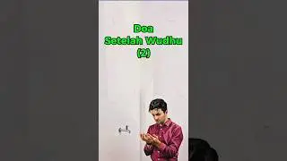 Doa Setelah Wudhu (2) #Short, #Doa, #DoaSetelahWudhu, #FYP, #Viral
