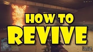 BF4 - How Revives Work NOW - Battlefield 4 Reviving
