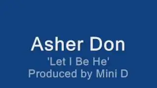 Asher Don - Let i Be He
