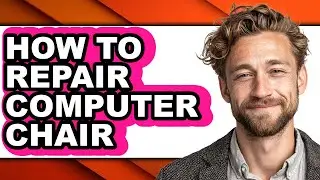 How to Repair Computer Chair (easy Method)