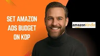 Как установить бюджет Amazon Ads на KDP &mdash; Учебное пособие по KDP для начинающих