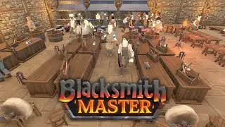 Blacksmith Master - The Ideal Workshop Layout [E7]