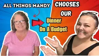 Dinner On An Tight Budget || All Things Mandy Chooses My Family&rsquo;s Dinner