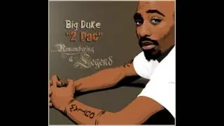 BIG DUKE - 2 PAC