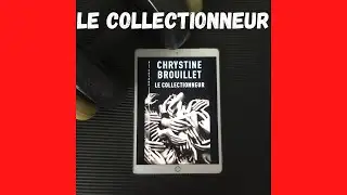 LE COLLECTIONNEUR ✋