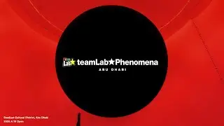 teamLab Phenomena Abu Dhabi Teaser Video