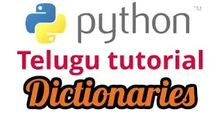 Python telugu tutorial 8 - Python Dictionaries