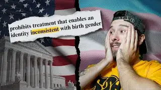 The Future Of Trans Rights Depends On This - Huge Supreme Court Case Explained