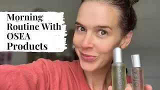Osea Morning Routine+ New Product, Ocean Eyes!