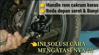 Cara memperbaiki rem cakram depan seret