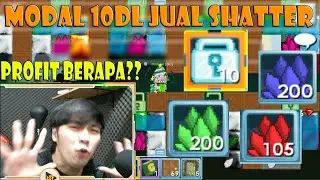 Jual Shatter Modal 10DL Profit Berapa Ya - Growtopia Indonesia !!