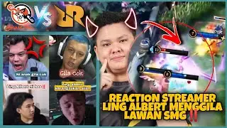 [NGERI‼️] REACTION STREAMER LIAT LING ALBERT MEMBANTAI TANPA NAFAS - OURA SAMPAI PUSING!- RRQ VS SMG