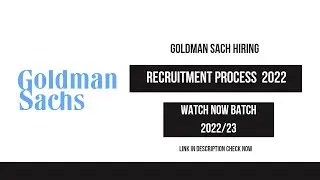 Goldman Sachs Recruitment Process & Hiring 2022 New Analyst